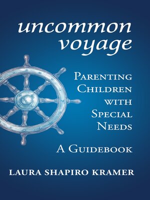 cover image of Uncommon Voyage: Parenting Children with Special Needs; a Guidebook